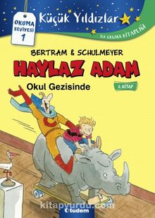 Haylaz Adam Okul Gezisinde - Rüdiger Bertram