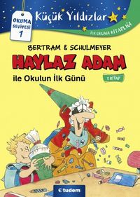 Haylaz Adam ile Okulun İlk Günü