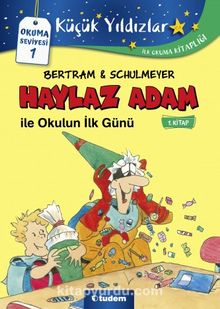 Haylaz Adam ile Okulun İlk Günü - Rüdiger Bertram