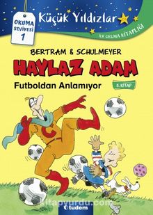 Haylaz Adam Futboldan Anlamıyor - Rüdiger Bertram