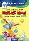 Haylaz Adam Partiye Davetli Değil!