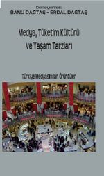 Medya,Tüketim Kültürü ve Yaşam Tarzları