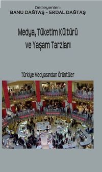 Medya,Tüketim Kültürü ve Yaşam Tarzları