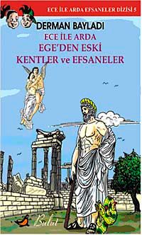 Ece ile Arda Ege'den Eski Kentler ve Efsaneler