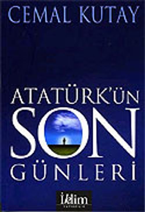 Atatürk'ün Son Günleri