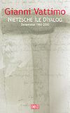Nietzsche İle Diyalog / Denemeler 1961-2000