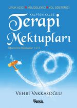Kalpten Kalbe Terapi Mektupları (Öğrencime Mektuplar 1-2-3)