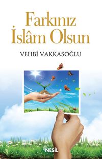 Farkınız İslam Olsun