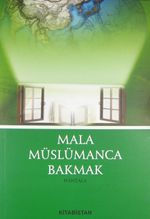 Mala Müslümanca Bakmak