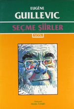 Seçme Şiirler/ Eugene Guilleviç