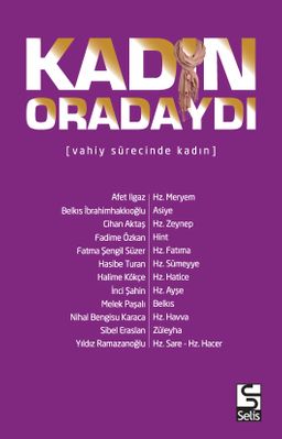 Kadın Oradaydı & Vahiy Sürecinde Kadın