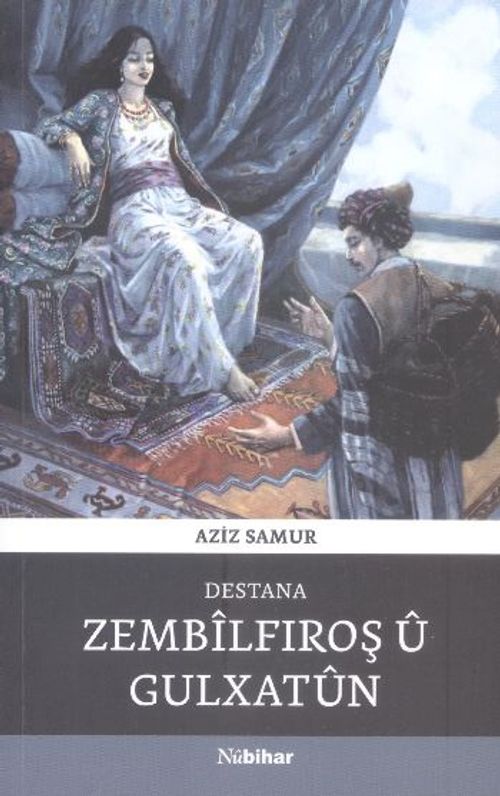 Destana Zembilfıroş u Gulxatun