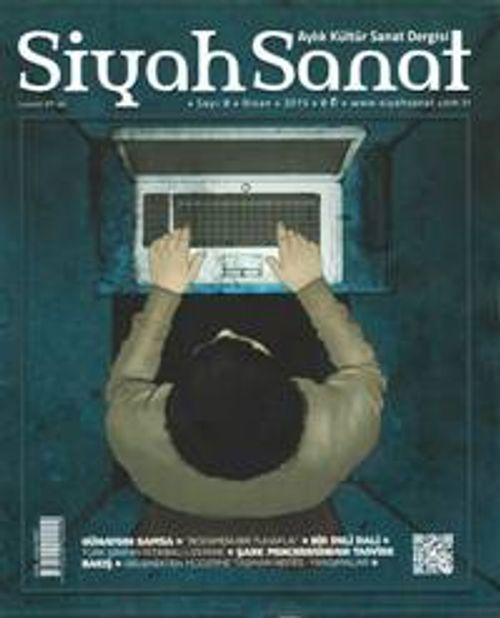 Siyah Sanat Aylık Kültür Sanat Dergisi Sayı 8 Nisan 2015