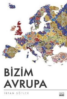 Bizim Avrupa - İrfan Söyler