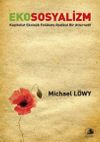 Ekososyalizm & Kapitalist Ekolojik Felakette Radikal Bir Alternatif