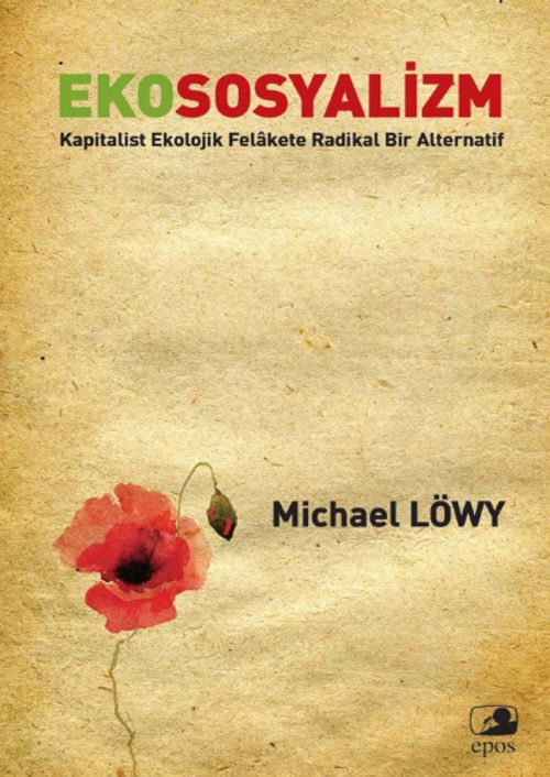Ekososyalizm & Kapitalist Ekolojik Felakette Radikal Bir Alternatif