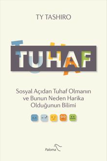 Tuhaf & Sosyal Açıdan Tuhaf Olmanın ve Bunun Neden Harika Olduğunun Bilimi