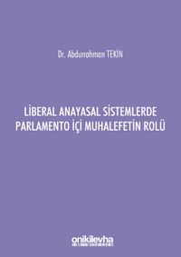 Liberal Anayasal Sistemlerde Parlamento İçi Muhalefetin Rolü