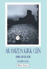 Aramızdaki Kırk Gün & Hikayeler