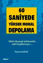 60 Saniyede Moral Depolama