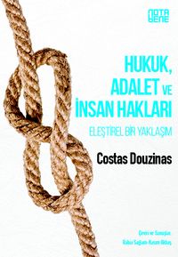 Hukuk, Adalet ve İnsan Hakları / Eleştirel Bir Yaklaşım