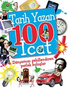 Tarih Yazan 100 İcat - Clive Gifford