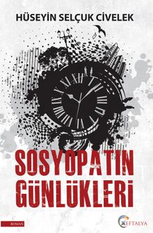 Sosyopatın Günlükleri - Hüseyin Selçuk Civelek