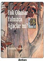 Yok Olanlar Yalnızca Ağaçlar mı? / Peçeli Kitap