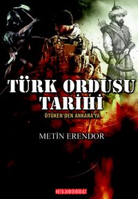 Türk Ordusu Tarihi & Ötüken'den Ankara'ya