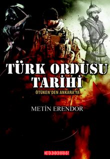 Türk Ordusu Tarihi & Ötüken'den Ankara'ya