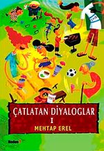 Çatlatan Diyaloglar -I