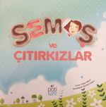 Semoş ve Çıtırkızlar