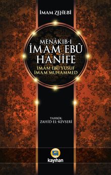 Menakıb-ı İmam Ebu Hanife - İmam Ebu Yusuf  - İmam Muhammed