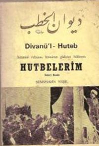 Divanü`l Huteb (Hutbelerim)