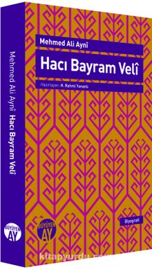 Hacı Bayram Veli - Mehmed Ali Ayni