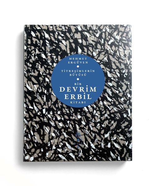 Titreşimlerin Büyüsü – Bir Devrim Erbil Kitabı 