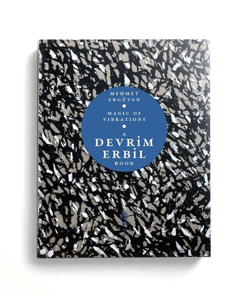 Magic of Vibrations – A Devrim Erbil Book  