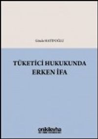 Tüketici Hukukunda Erken İfa