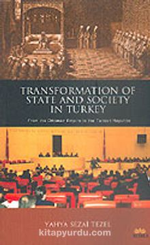 Transformation Of State And Society İn Turkey