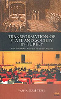 Transformation Of State And Society İn Turkey