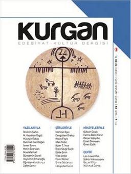 Kurgan Edebiyat İki Aylık Edebiyat ve Kültür Dergisi Yıl:4 Sayı:24 Mart-Nisan 2015