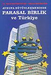Avrupa B&uuml;t&uuml;nleşmesinde Parasal Birlik ve T&uuml;rkiye