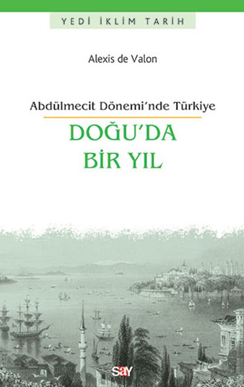 Doğu'da Bir Yıl & Abdülmecit Dönemi'nde Türkiye