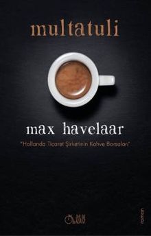 Max Havelaar  & Hollanda Ticaret Şirketinin Kahve Borsaları
