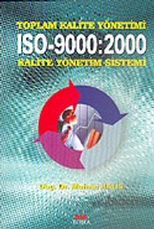 Toplam Kalite Yönetimi ISO-9000:2000 Kalite Yönetim Sistemi
