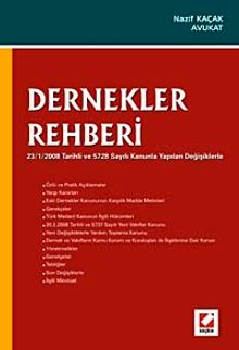 Dernekler Rehberi & 23/1/2008 Tarihli ve 5728 Sayılı Kanunla Yapılan Değişikliklerle