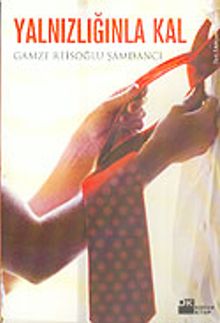 Yalnızlığınla Kal