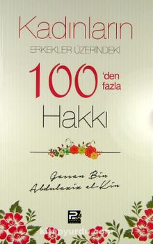 Kadınların Erkekler Üzerindeki 100'den Fazla Hakkı - Gassan Bin Abdulaziz El-Kin