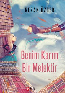 Benim Karım Bir Melektir