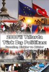 2000'li Yıllarda T&uuml;rk Dış Politikası / Fırsatlar, Riskler ve Krizler